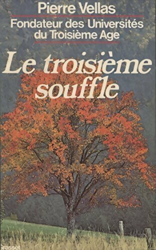 Le troisième souffle - Pierre Vellas - Livre