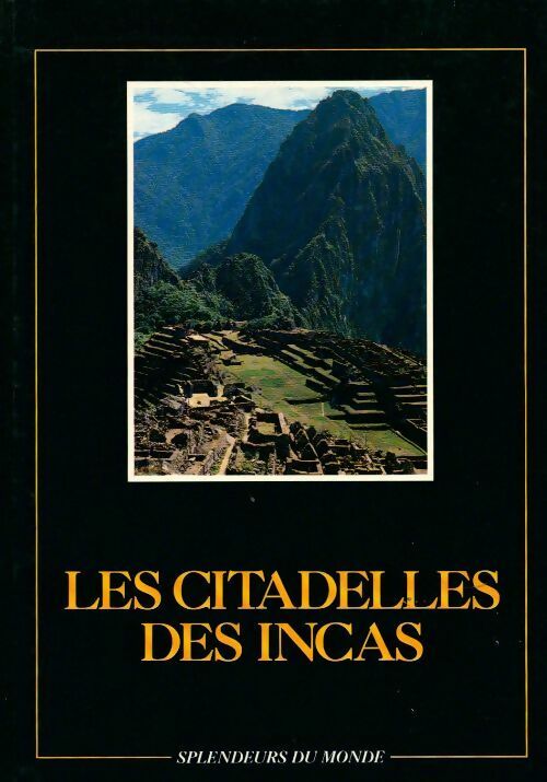 Les citadelles des incas - Collectif - Livre