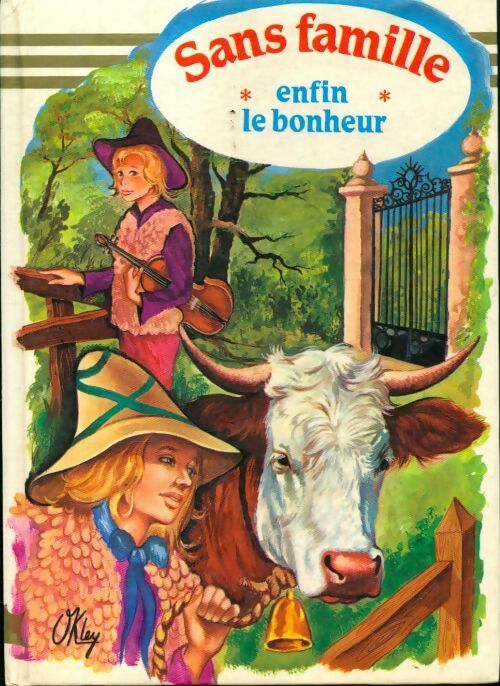 Sans famille Tome III : Enfin le bonheur - Hector Malot - Livre