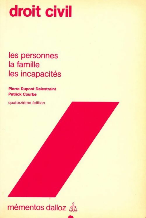 Droit civil. Les personnes, la famille, les incapacités - Patrick Courbe, Pierre Dupont Delestraint - Livre