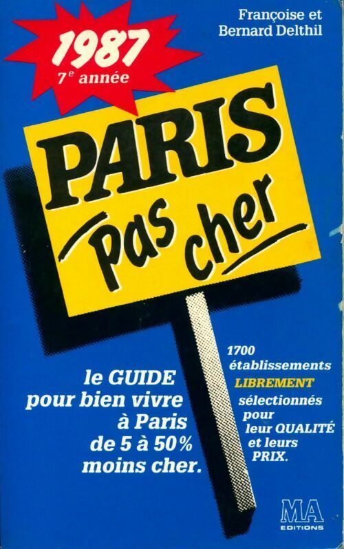 Paris pas cher 1987 - Bernard Delthil, Françoise Delthil - Livre