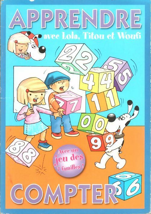 Apprendre avec Lola, Titou et Woufi : compter - Collectif - Livre
