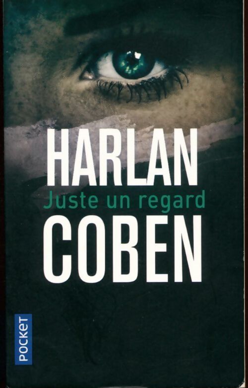 Juste un regard - Harlan Coben - Livre