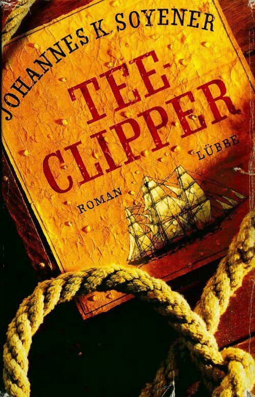 Tee clipper - Johannes K. Soyener - Livre