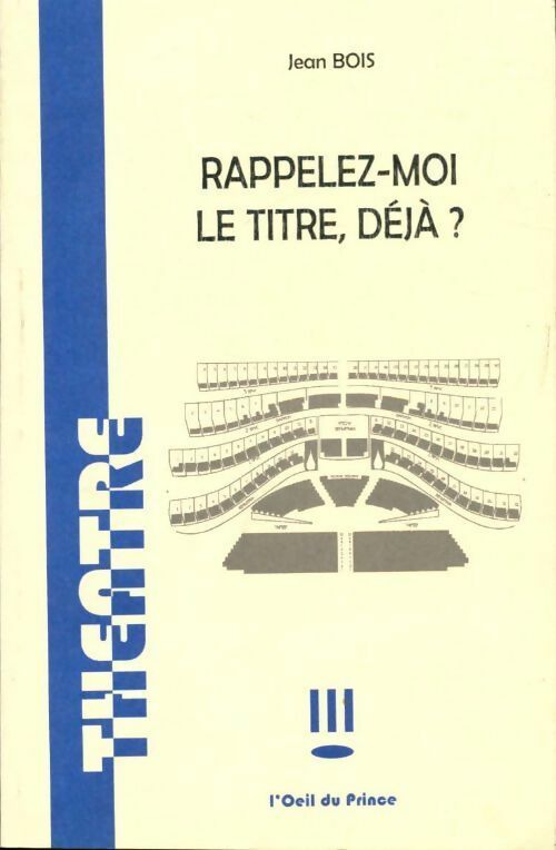 Rappelez-moi le titre, déjà ? - Jean Bois - Livre