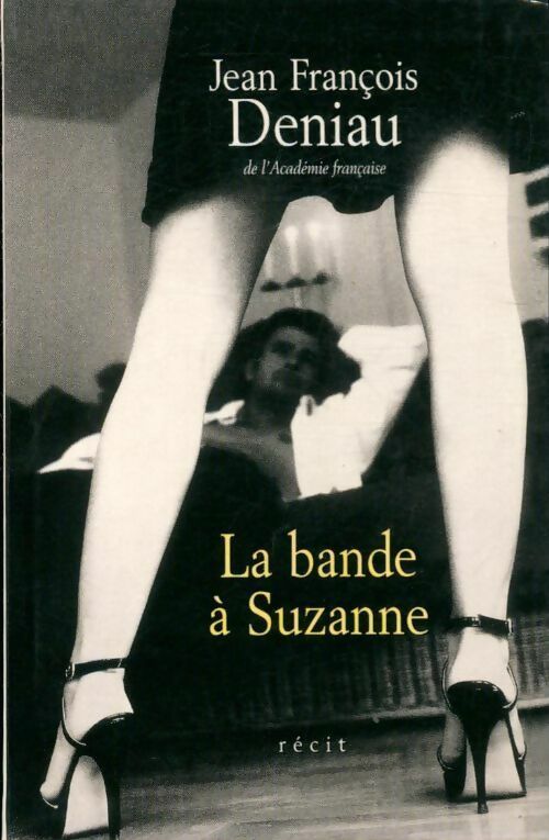 La bande à Suzanne - Jean-François Deniau - Livre