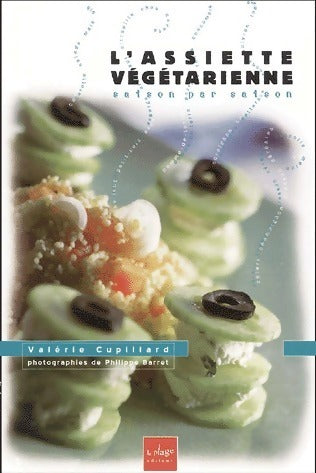 L'assietts végétarienne saison par saisin - Valérie Cupillard - Livre
