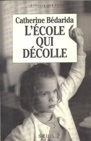 L'école qui décolle - Catherine Bédarida - Livre