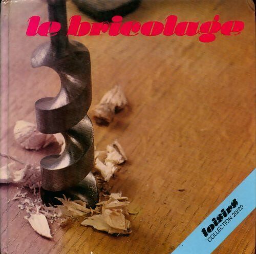 Le bricolage - Pierre Auguste - Livre