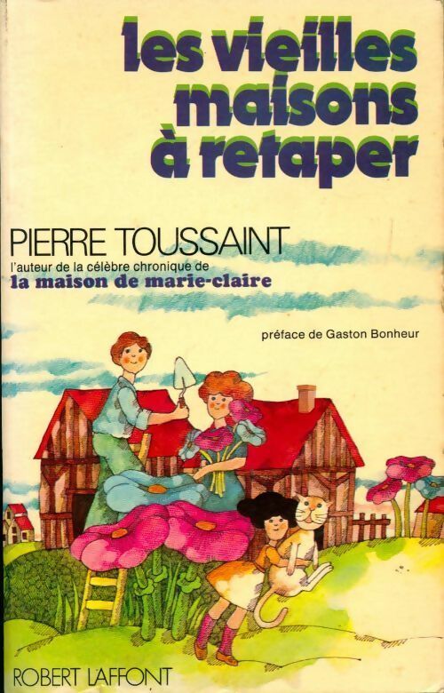Les vieilles maisons à retaper - Pierre Toussaint - Livre