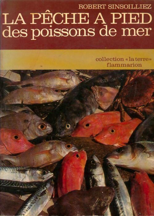 La pêche à pied des poissons de mer - Robert Sinsoilliez - Livre