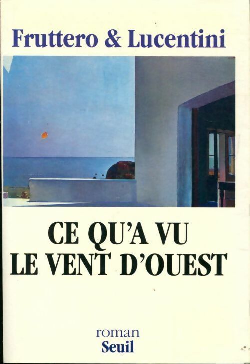 Ce qu'a vu le vent d'ouest - Carlo Fruttero - Livre
