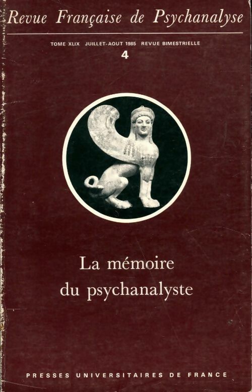 Revue française de psychanalyse n°49-4 : La mémoire du psychanalyste - Collectif - Livre