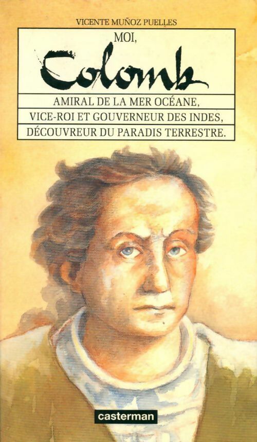 Moi, Colomb amiral de la mer océane - Vicente Munos Puelles - Livre