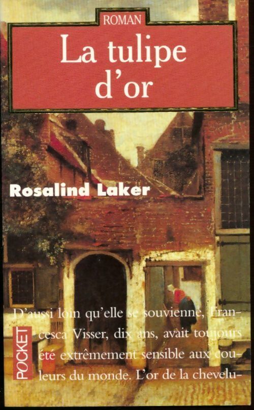 La tulipe d'or - Rosalind Laker - Livre