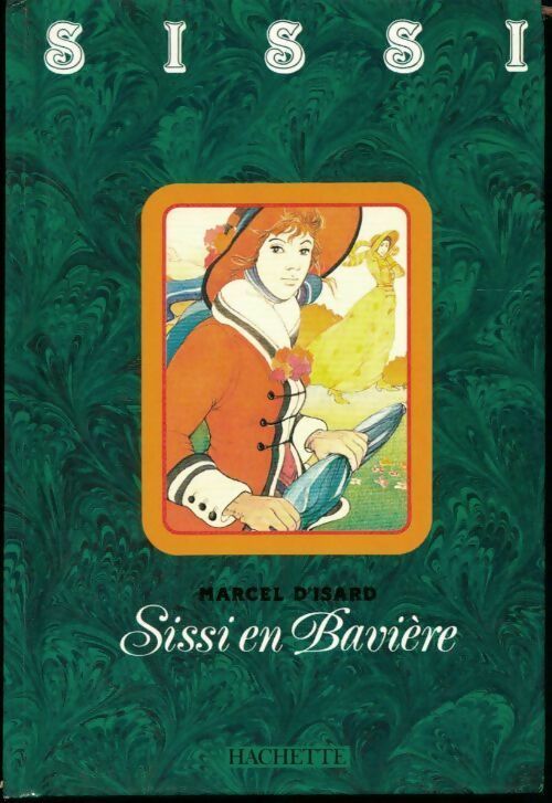 Sissi en Bavière - Marcel D'Isard - Livre