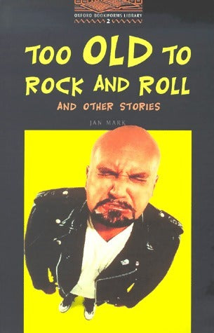 Too old to rock and roll and other stories Stage 2 - Collectif - Livre