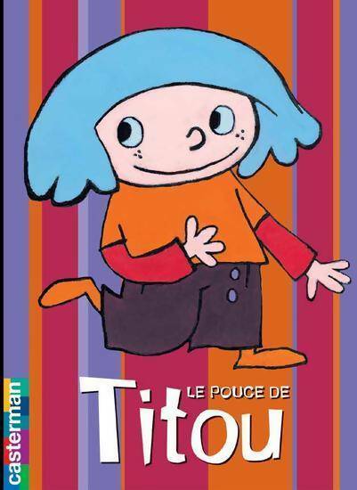 Le pouce de Titou - Patricia Berreby - Livre