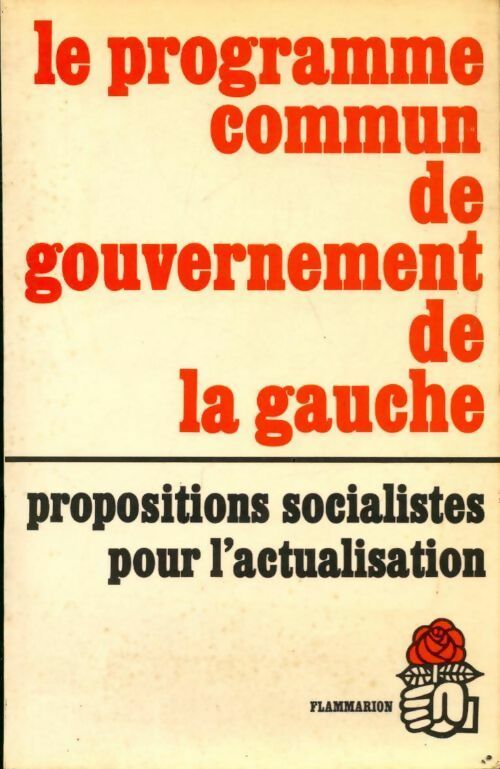 Le programme commun de gouvernement de la gauche - Collectif - Livre