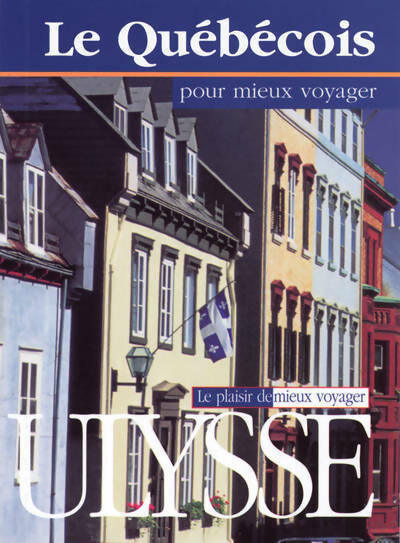Le québecois pour mieux voyager - Inconnu - Livre