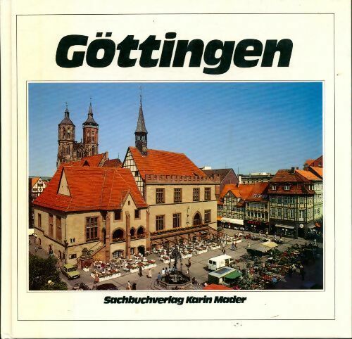 Göttingen - Jost Schilgen - Livre