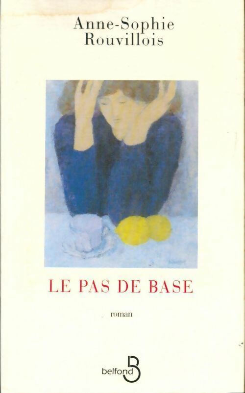 Le pas de base - Anne-Sophie Rouvillois - Livre