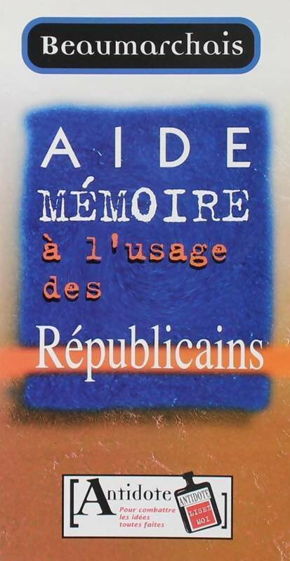 Aide-mémoire à l'usage des républicains - Collectif - Livre