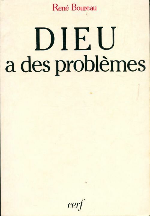 Dieu a des problèmes - René Boureau - Livre
