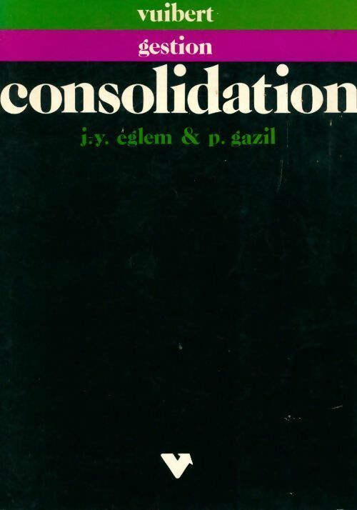 Consolidation - Jean-Yves Eglem - Livre