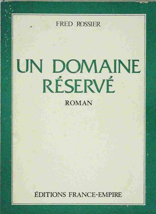 Un domaine reservé - Fred Rossier - Livre