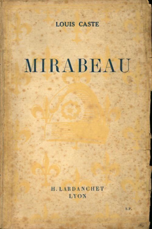 Mirabeau - Louis Caste - Livre