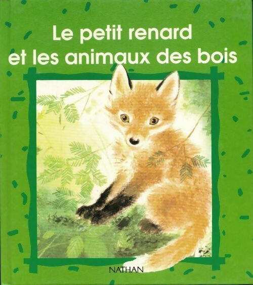 Le petit renard et les animaux des bois - Collectif - Livre