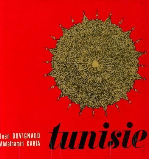 Tunisie - Jean Duvignaud, Abdelhamid Kahia - Livre