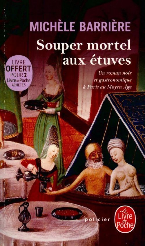 Souper mortel aux étuves - Michèle Barrière - Livre