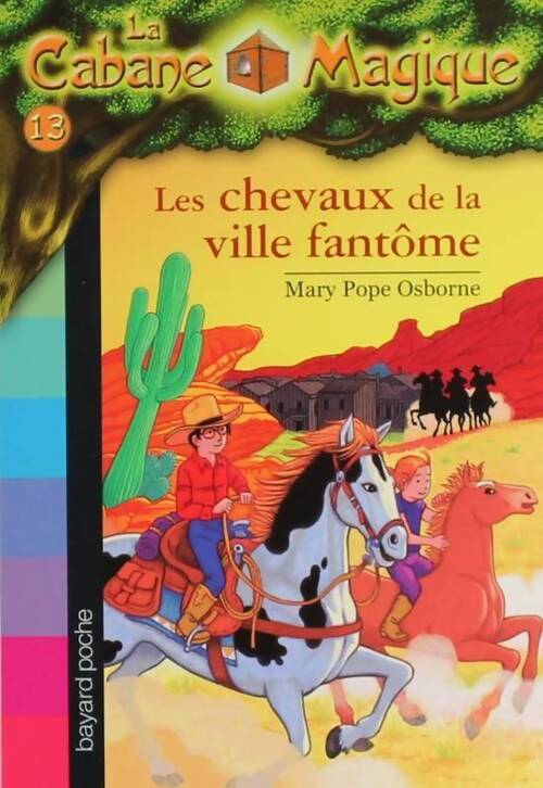 Les chevaux de la ville fantôme - Mary Pope Osborne - Livre