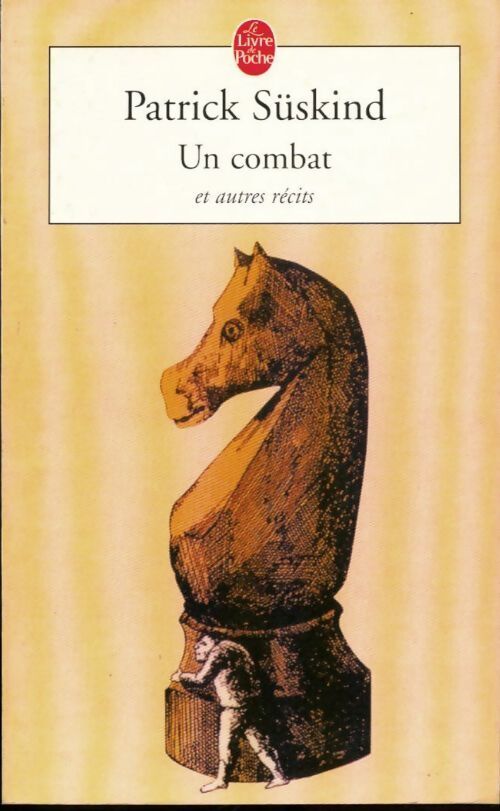 Un combat et autres récits - Patrick Süskind - Livre