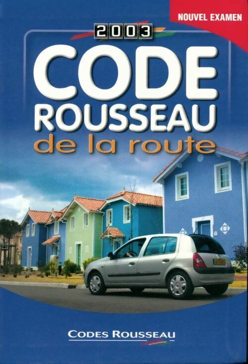 Code Rousseau de la route 2003 - Collectif - Livre