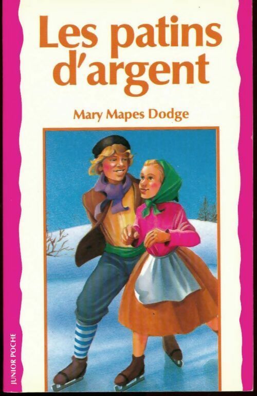 Les patins d'argent - Mary Mapes Dodge - Livre
