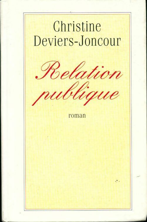 Relation publique - Christine Deviers-Joncour - Livre