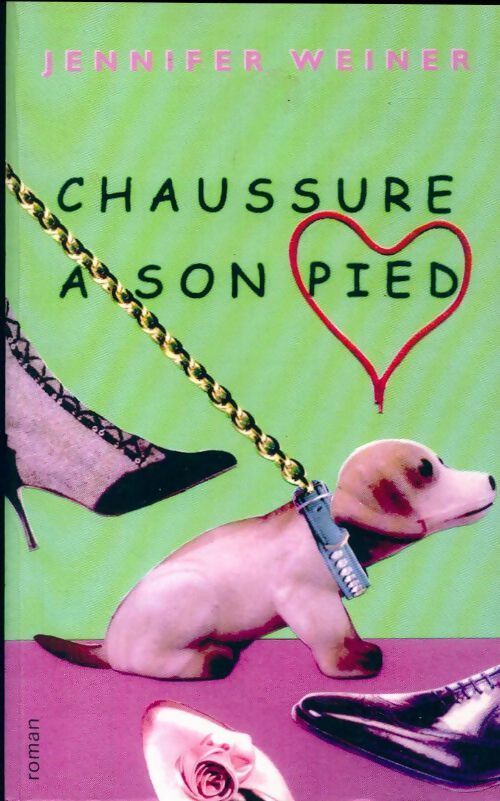 Chaussure à son pied - Jennifer Weiner - Livre
