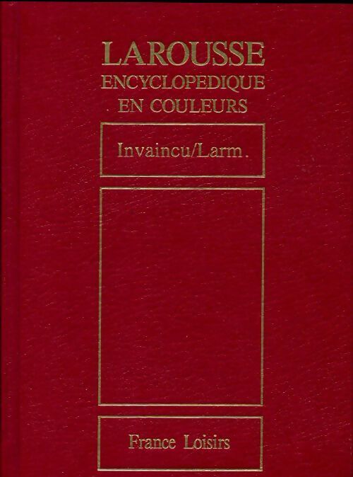 Larousse encyclopédique en couleurs Tome XII : Invaincu/Larm. - Collectif - Livre
