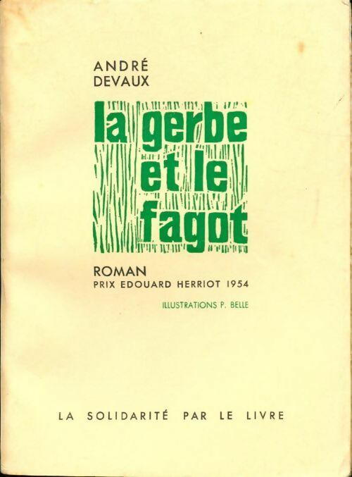 La gerbe et le fagot - André-A. Devaux - Livre