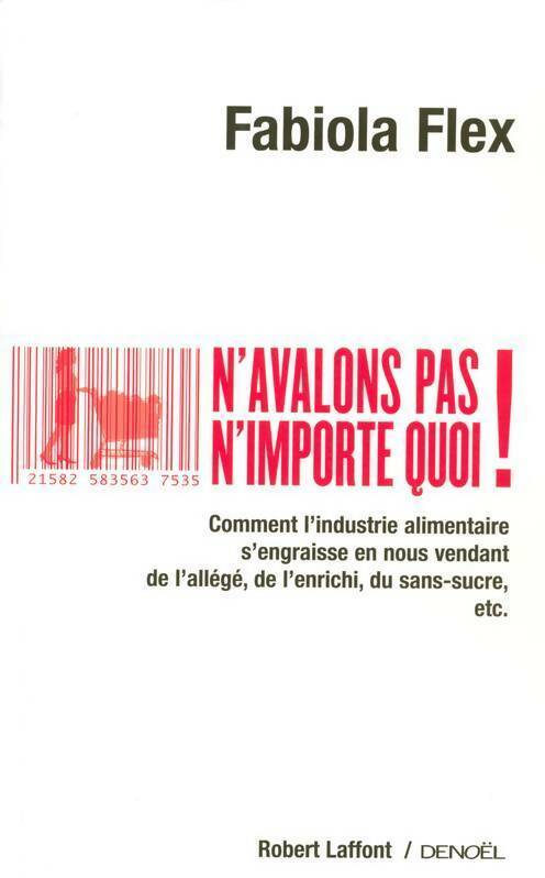 N'avalons pas n'importe quoi ! - Fabiola Flex - Livre