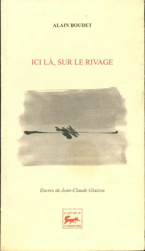 Ici là, sur le rivage - Alain Boudet - Livre
