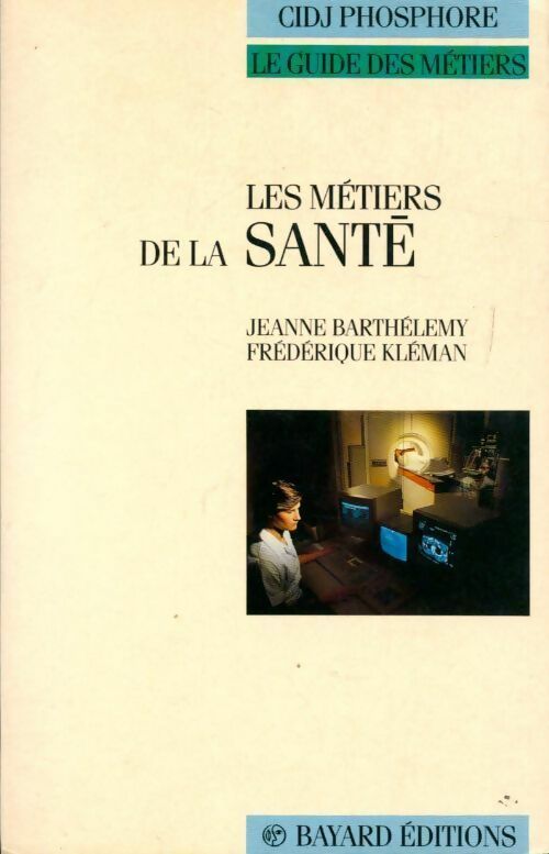 Les métiers de la santé - Jeanne Barthélémy, Frédérique Kléman - Livre