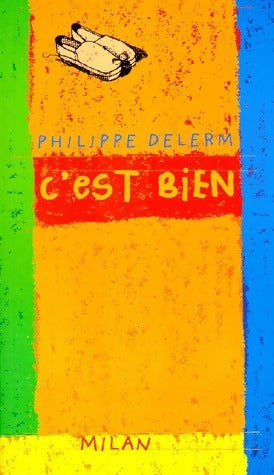 C'est bien - Philippe Delerm - Livre