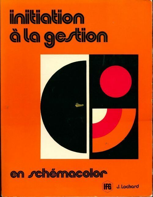 Initiation à la gestion en schémacolor - J. Lochard - Livre