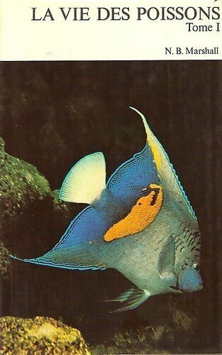 La vie des poissons Tome I - N.B. Marshall - Livre