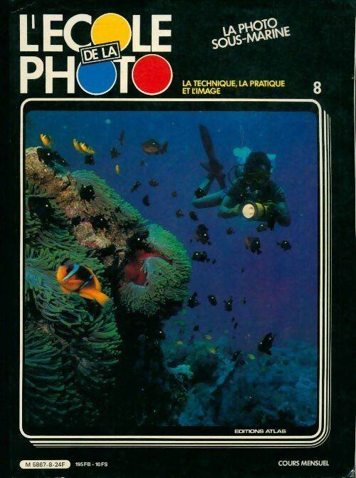 L'école de la photo n°8 : La photo sous-marine - Collectif - Livre