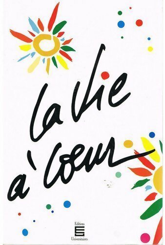 La vie à coeur - Collectif - Livre